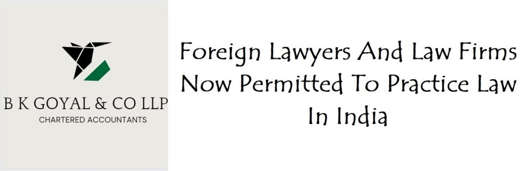 Foreign Lawyers And Law Firms Now Permitted To Practice Law In India