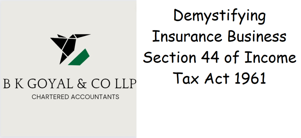 Demystifying Insurance Business Section 44 of Income Tax Act 1961