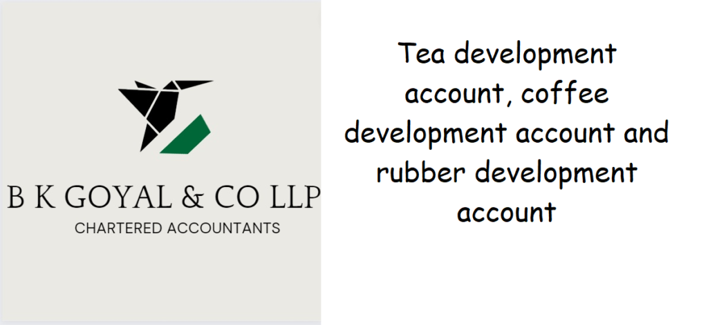 Tea development account, coffee development account and rubber development account