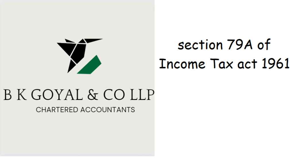 section 79A of Income Tax act 1961