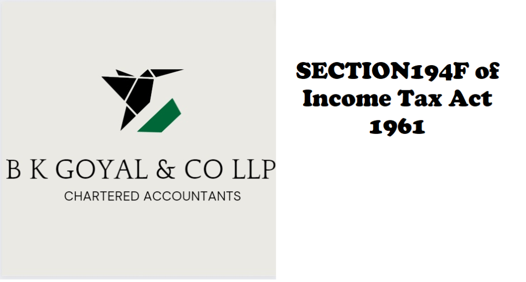 SECTION 194F of Income Tax Act 1961