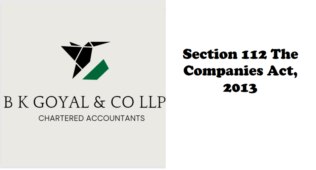 Section 112 The Companies Act, 2013