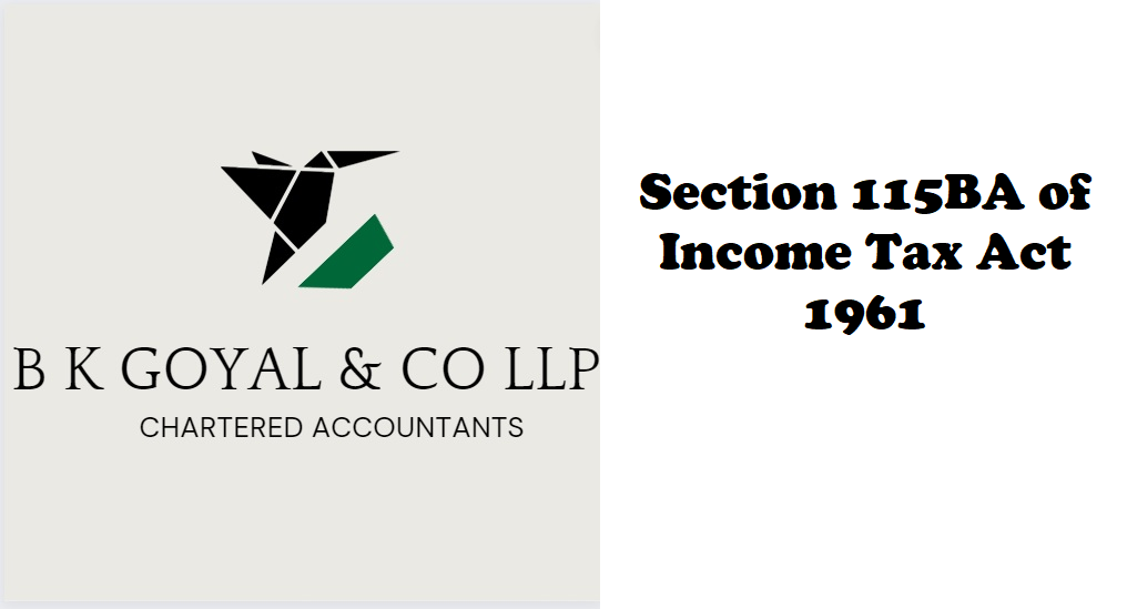 Section 115BA of Income Tax Act 1961