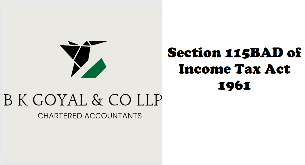 Section 115BAD of Income Tax Act 1961