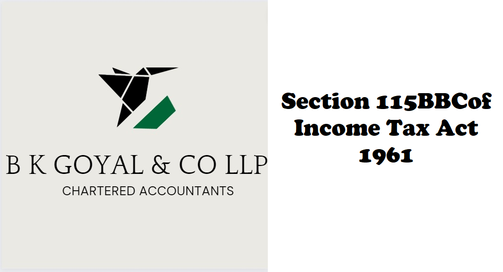 Section 115BBCof Income Tax Act 1961