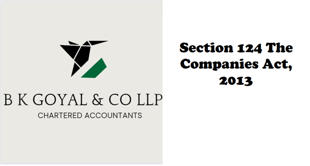 Section 124 The Companies Act, 2013