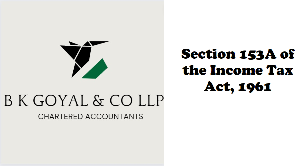 Section 153A of the Income Tax Act, 1961