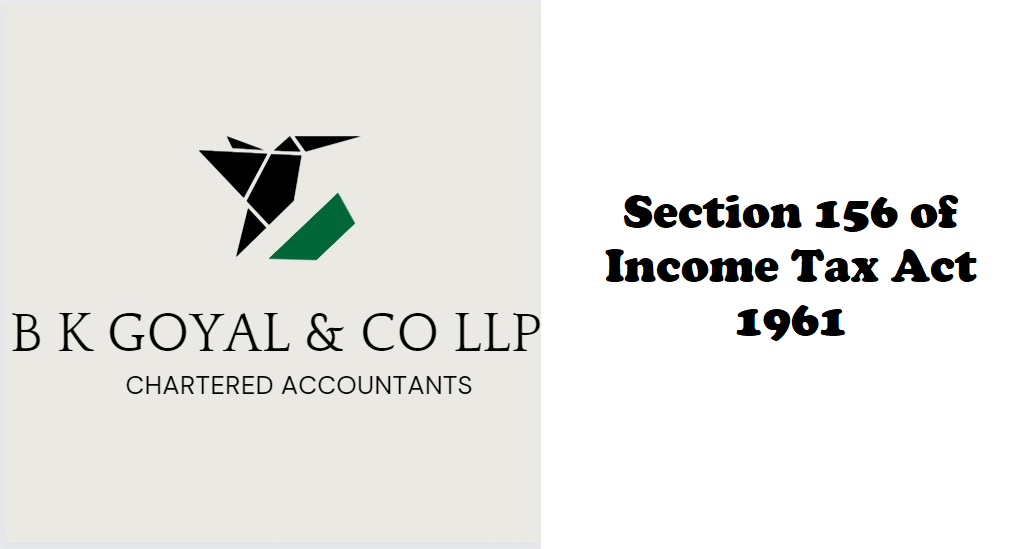 Section 156 of Income Tax Act 1961