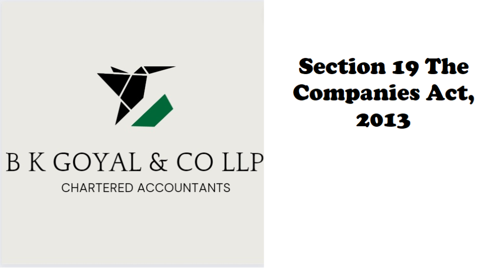 Section 19 The Companies Act, 2013