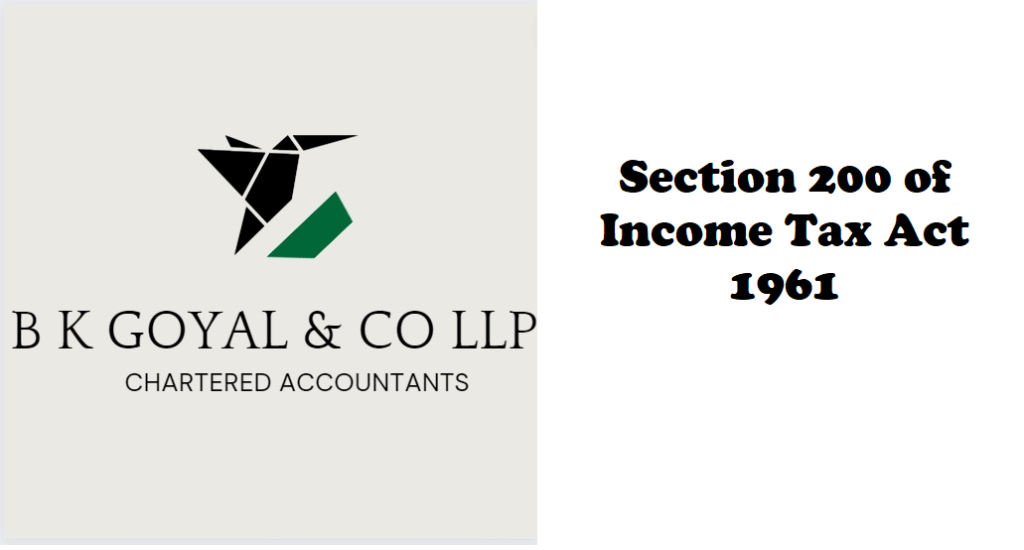 Section 200 of Income Tax Act 1961