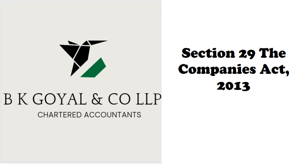 Section 29 The Companies Act, 2013