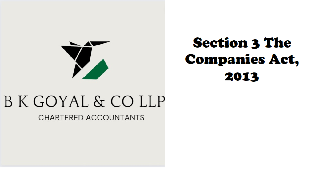 Section 3 The Companies Act, 2013