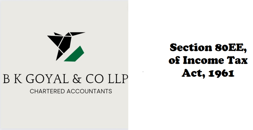 Section 80EE, of Income Tax Act, 1961