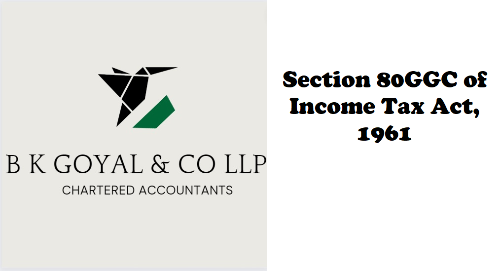 Section 80GGC of Income Tax Act, 1961
