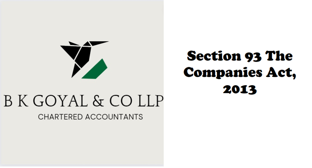 Section 93 The Companies Act, 2013