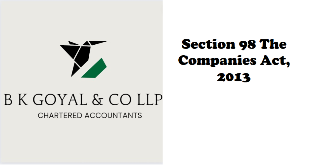 Section 98 The Companies Act, 2013