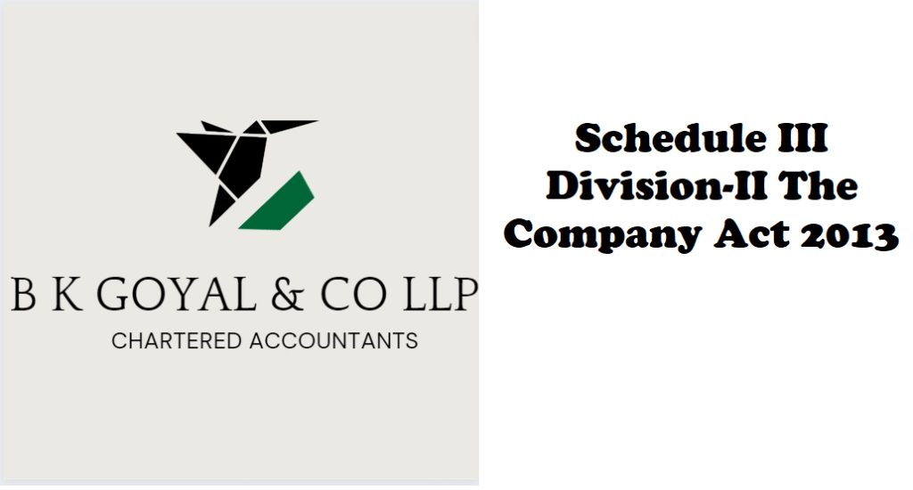 Schedule III Division-II The Company Act 2013