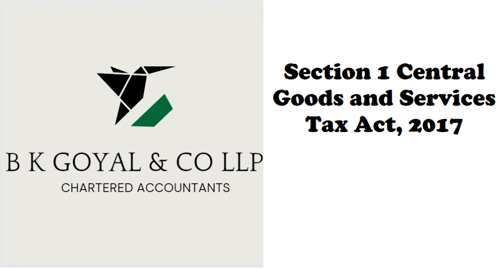 Section 1 Central Goods and Services Tax Act, 2017