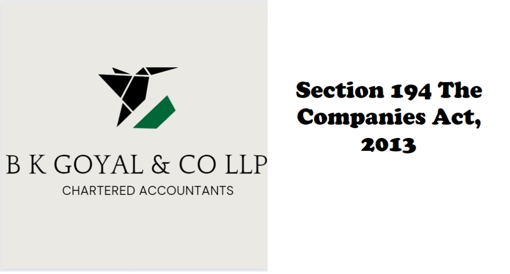 Section 194 The Companies Act, 2013