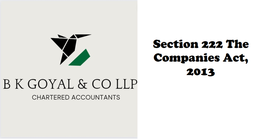 Section 222 The Companies Act, 2013
