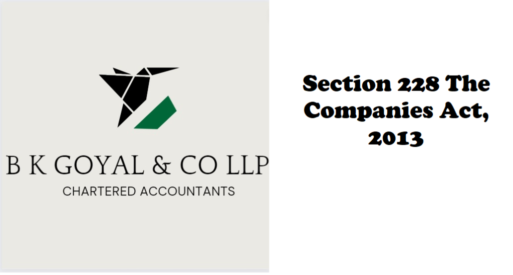 Section 228 The Companies Act, 2013