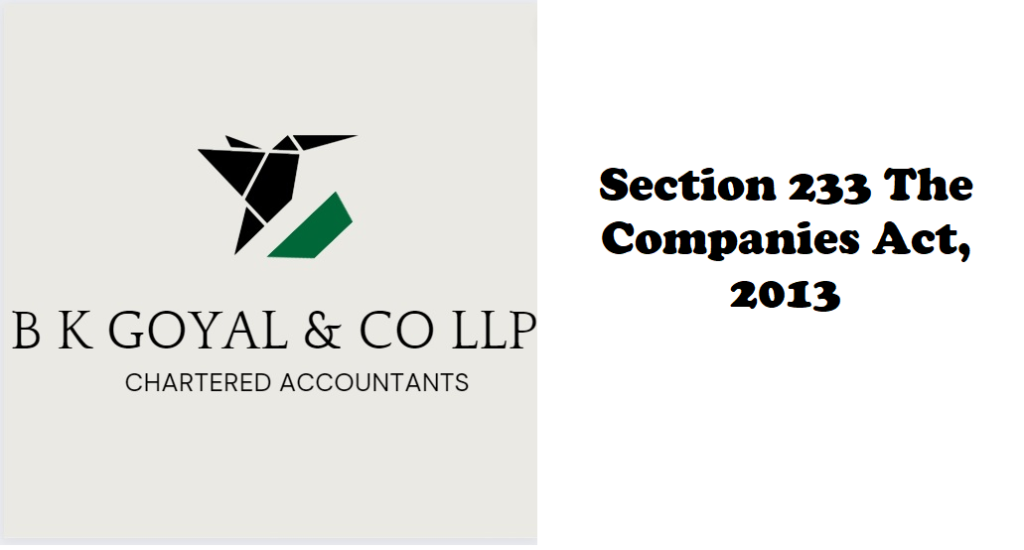 Section 233 The Companies Act, 2013