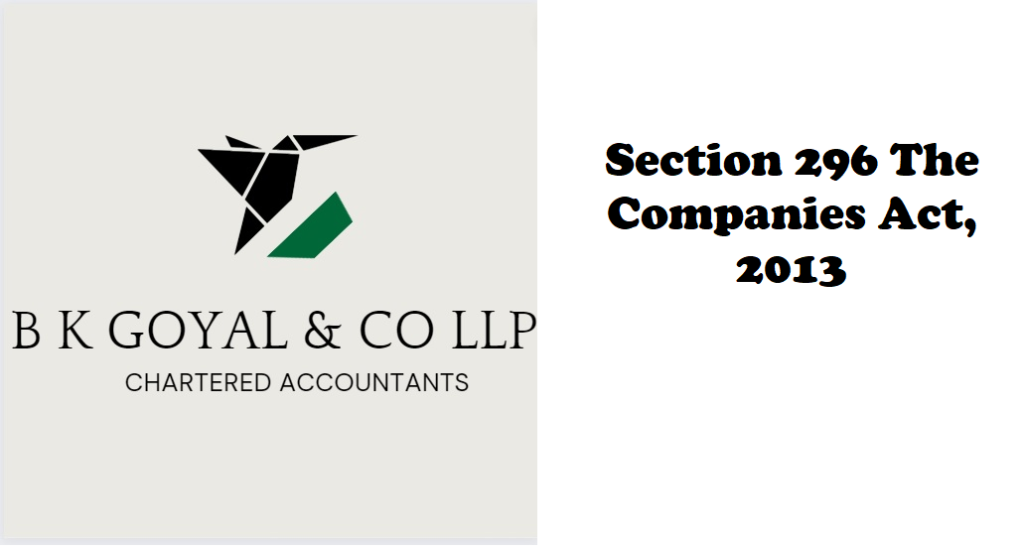 Section 296 The Companies Act, 2013