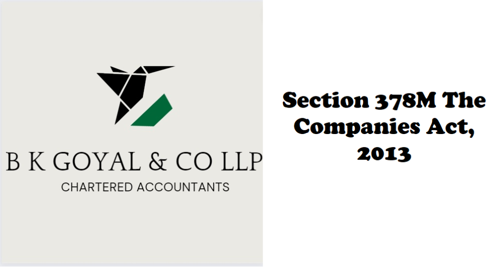 Section 378M The Companies Act, 2013
