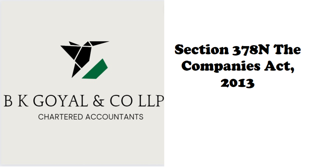 Section 378N The Companies Act, 2013