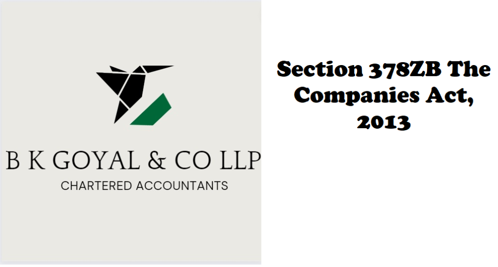 Section 378ZB The Companies Act, 2013