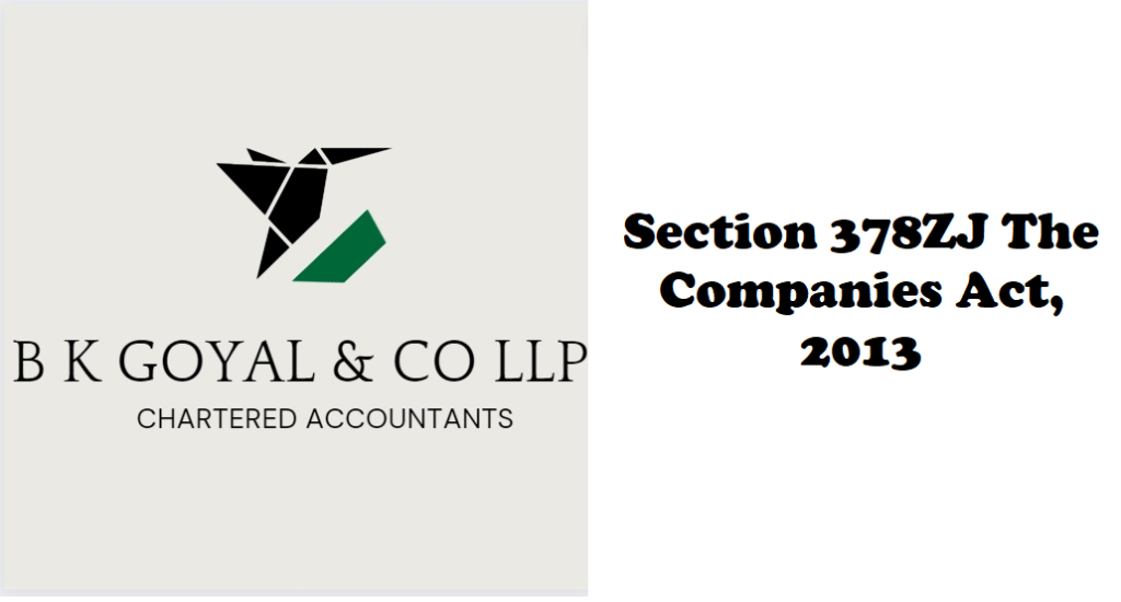 Section 378ZJ The Companies Act, 2013