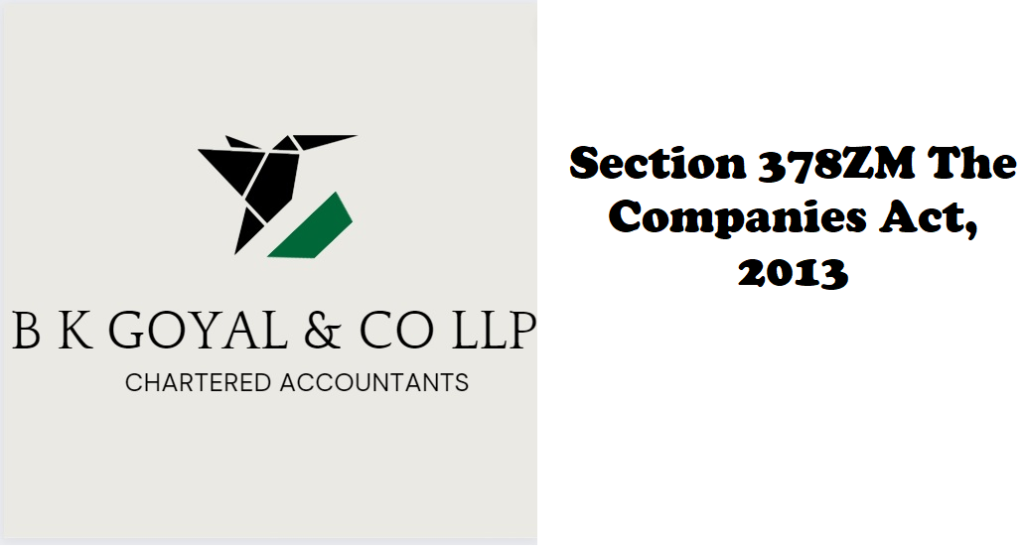 Section 378ZM The Companies Act, 2013
