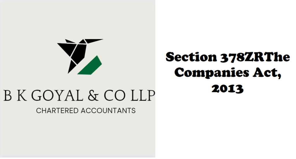 Section 378ZRThe Companies Act, 2013