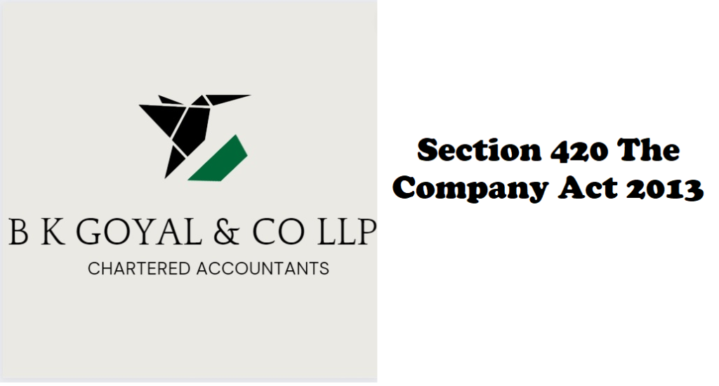 Section 420 The Company Act 2013