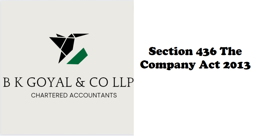Section 436 The Company Act 2013