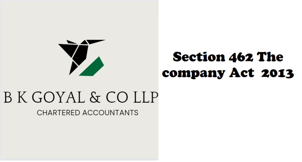 Section 462 The company Act 2013