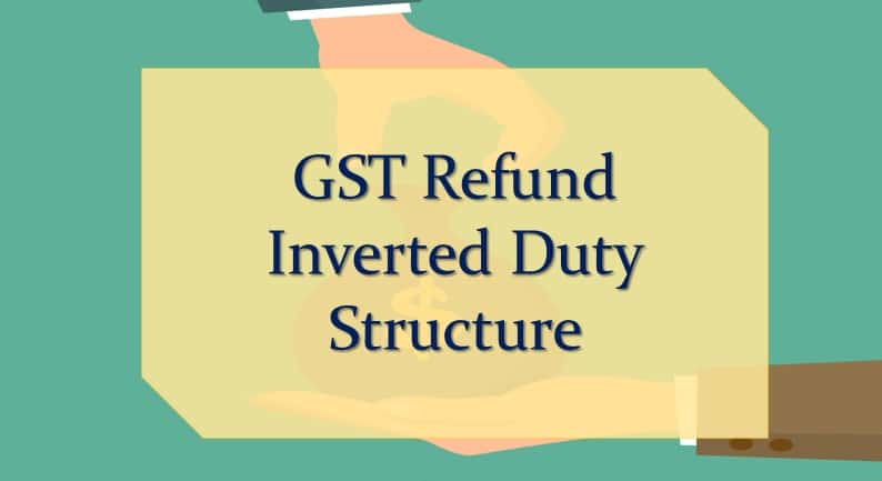 inverted duty structure under gst