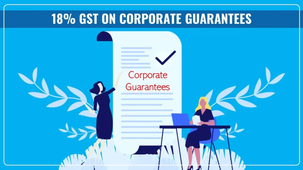 GST on Corporate Guarantees