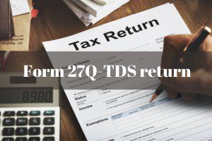 Form 27Q - NRI TDS Returns