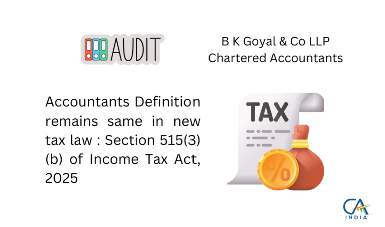Accountants Definition remains same in new tax law Section 515(3)(b) of Income Tax Act, 2025