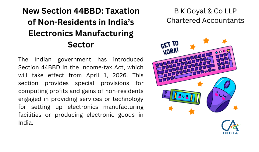 New Section 44BBD Taxation of Non-Residents in India’s Electronics Manufacturing Sector