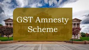 New Amnesty Scheme under GST