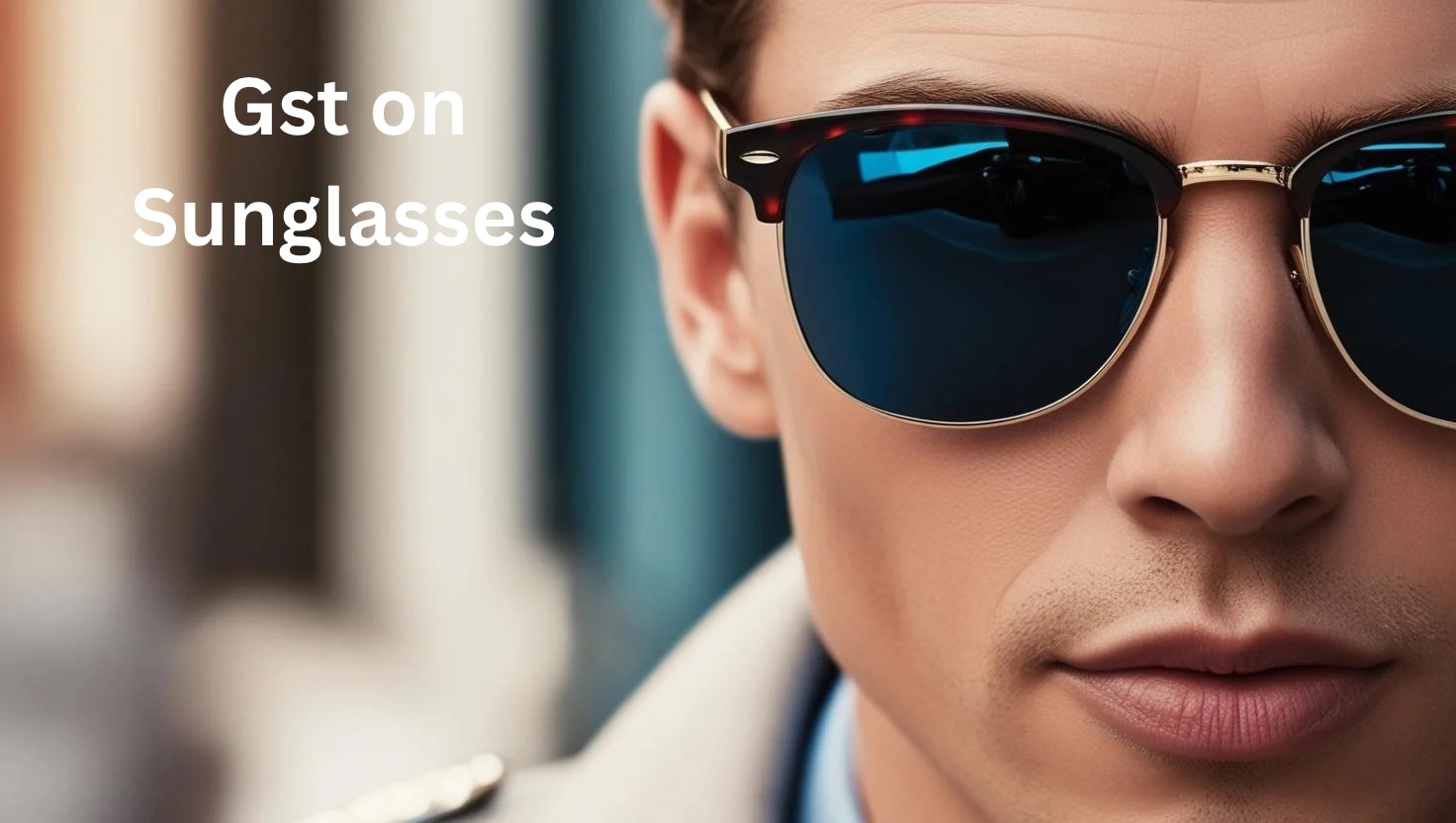 Gst on Sunglasses